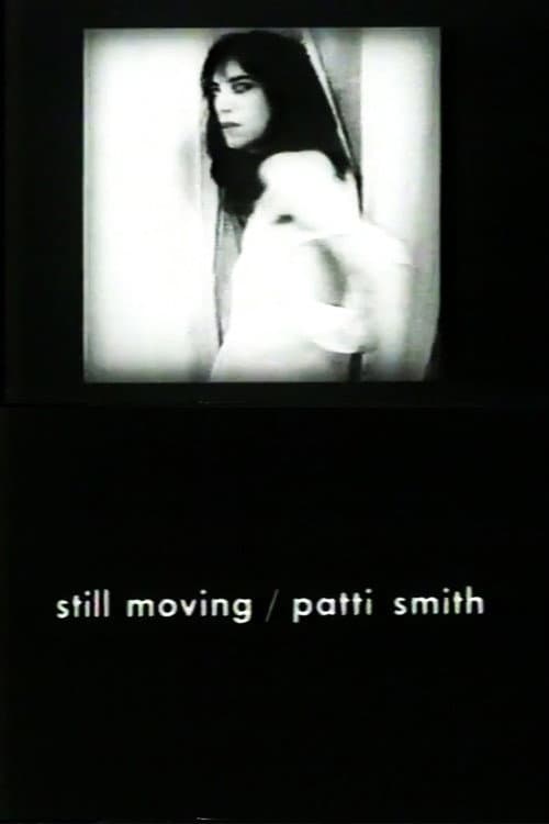 Постер: Still Moving/Patti Smith