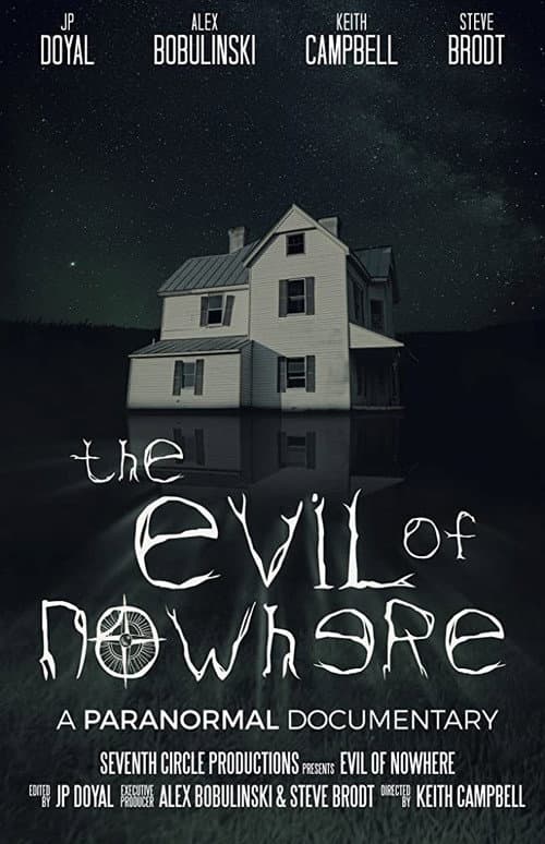 Постер: The Evil of Nowhere: A Paranormal Documentary