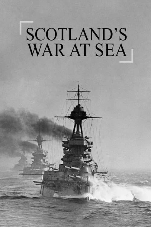 Постер: Scotland's War at Sea