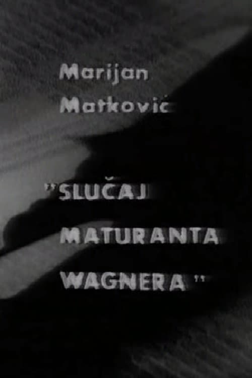 Постер: Slučaj maturanta Wagnera