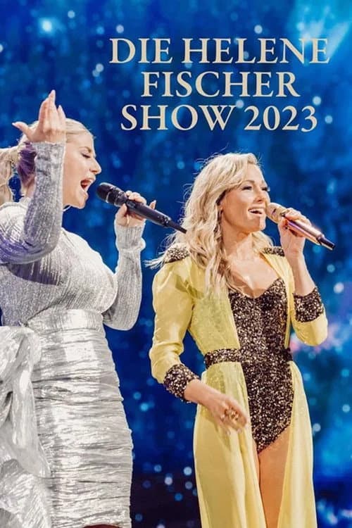 Постер: Die Helene Fischer Show 2023