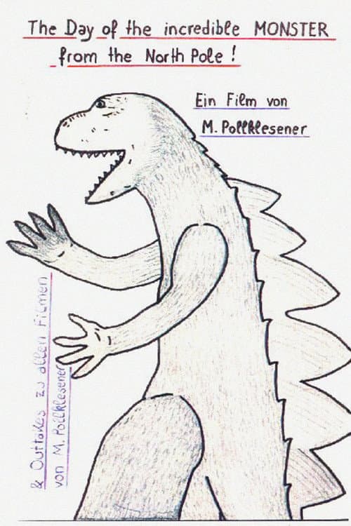 Постер: The Day of the Incredible Monster from the North Pole