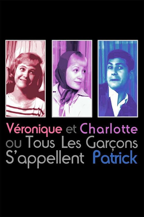Постер: Charlotte et Véronique, ou Tous les garçons s'appellent Patrick
