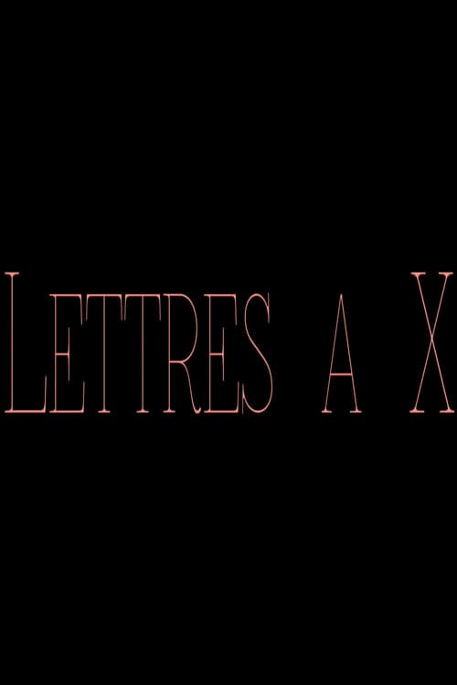 Постер: Lettres à X