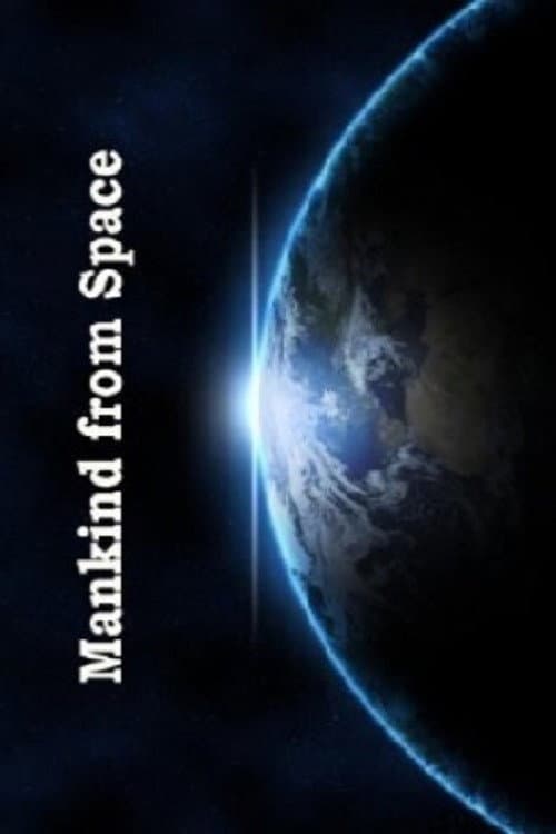 Постер: Mankind From Space