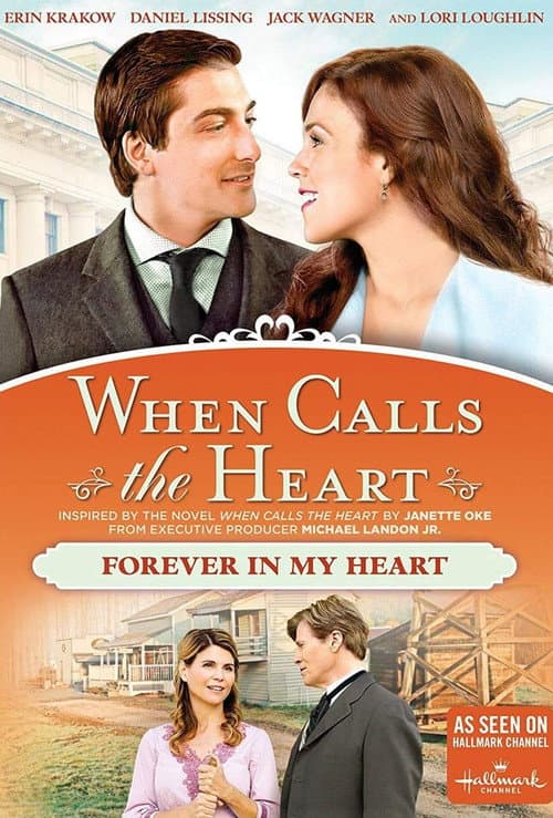 Постер: When Calls The Heart: Forever In My Heart