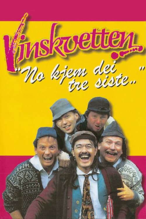 Постер: Vinskvetten "No kjem dei tre siste..."