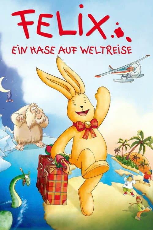Постер: Felix - Ein Hase auf Weltreise