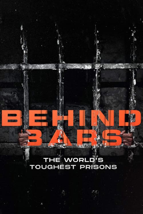 Постер: Behind Bars: The World's Toughest Prisons