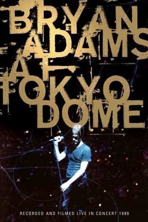 Постер: Bryan Adams - Live at Tokyo Dome