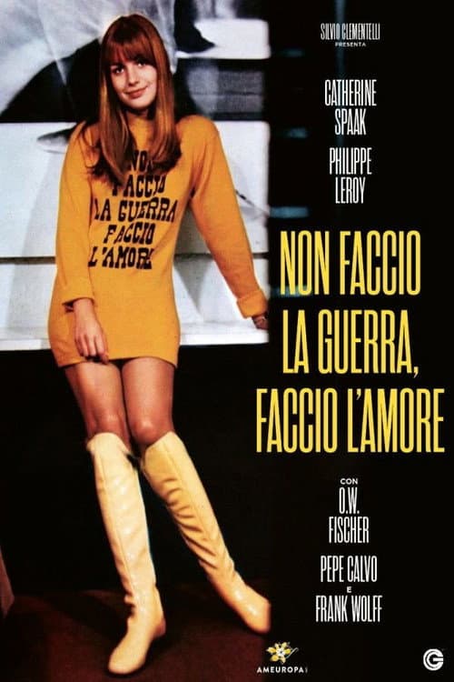 Постер: Non faccio la guerra, faccio l'amore