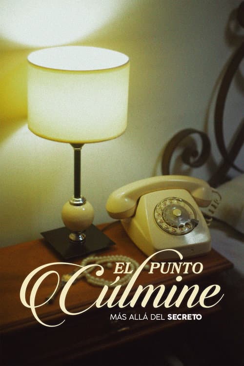 Постер: El Punto Cúlmine: Más Allá del Secreto