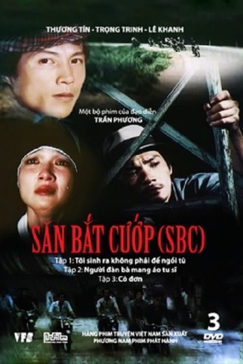 Постер: Săn Bắt Cướp 1: Tôi Sinh Ra Không Phải Để Ngồi Tù