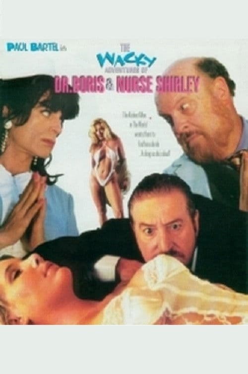 Постер: The Wacky Adventures of Dr. Boris and Nurse Shirley