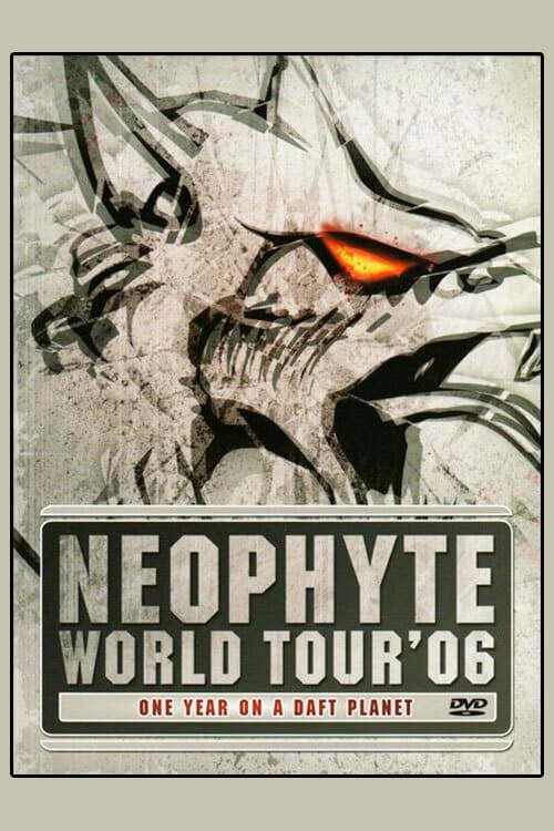 Постер: Neophyte: World Tour '06 - One Year on a Daft Planet