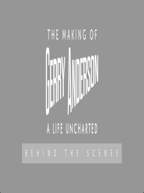 Постер: The Making of Gerry Anderson A life Uncharted Behind The Scenes