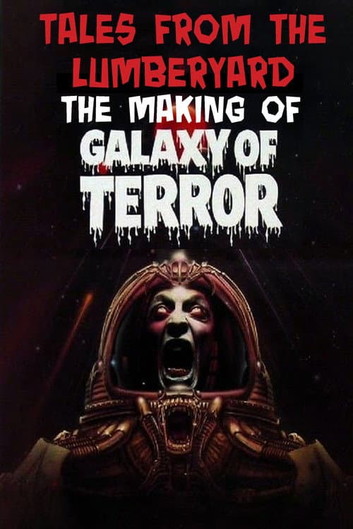 Постер: Tales from the Lumber Yard: The Making of Galaxy of Terror