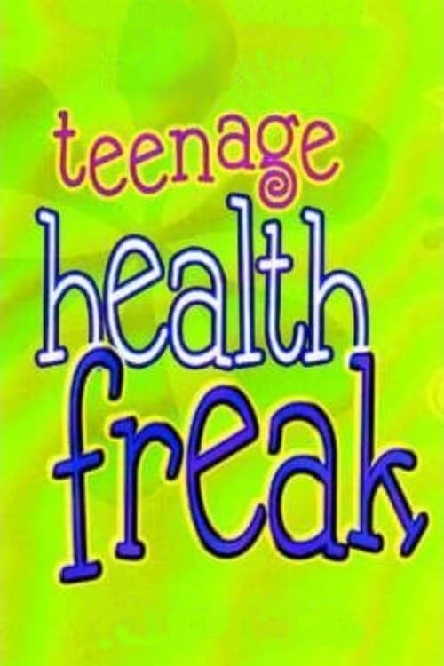 Постер: Teenage Health Freak