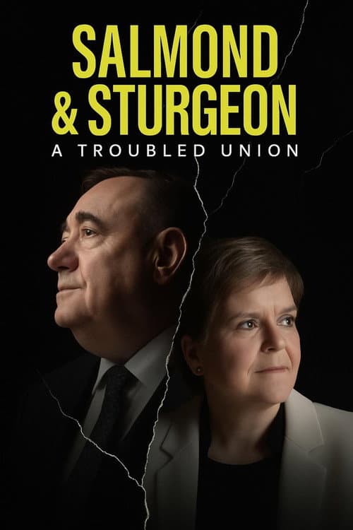 Постер: Salmond and Sturgeon: A Troubled Union