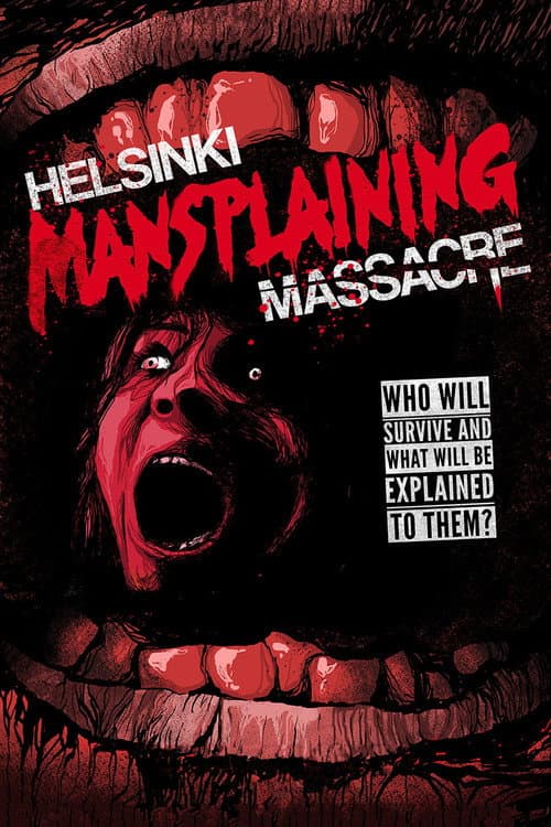 Постер: Helsinki Mansplaining Massacre