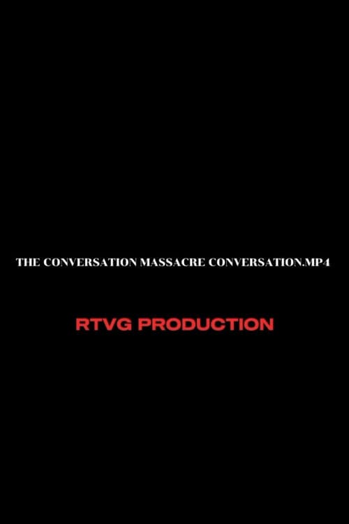 Постер: The conversation massacre conversation.mp4