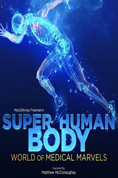 Постер: Superhuman Body: World of Medical Marvels