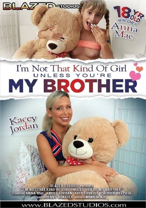 Постер: I'm Not That Kind Of Girl Unless You're My Brother