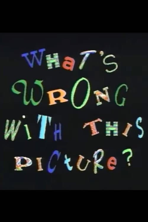 Постер: What's Wrong With This Picture?