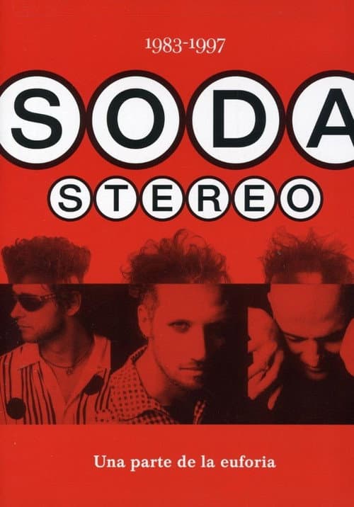 Постер: Soda Stereo: Una parte de la euforia