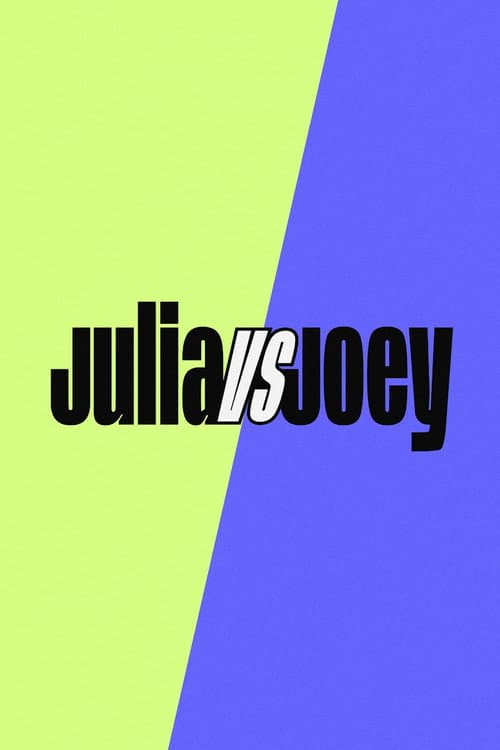 Постер: Julia vs Joey