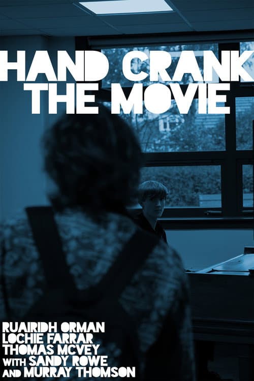 Постер: Hand Crank the Movie