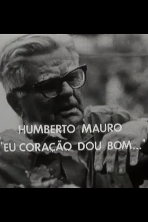 Постер: Humberto Mauro: Eu Coração Dou Bom