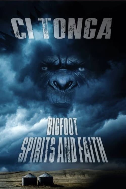 Постер: Ci'Tonga: Bigfoot, Spirits and Faith