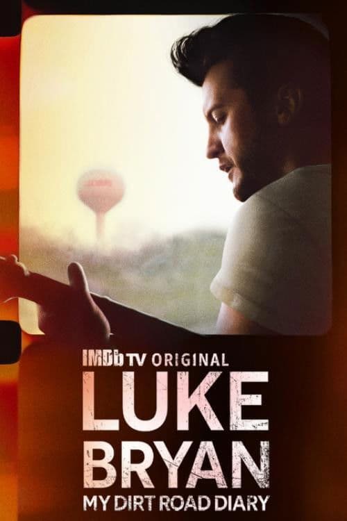 Постер: Luke Bryan: My Dirt Road Diary