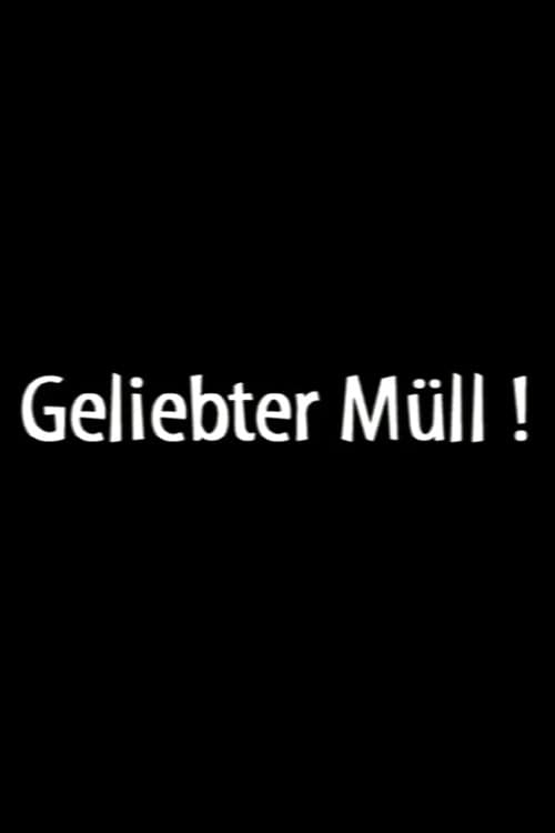 Постер: Geliebter Müll!