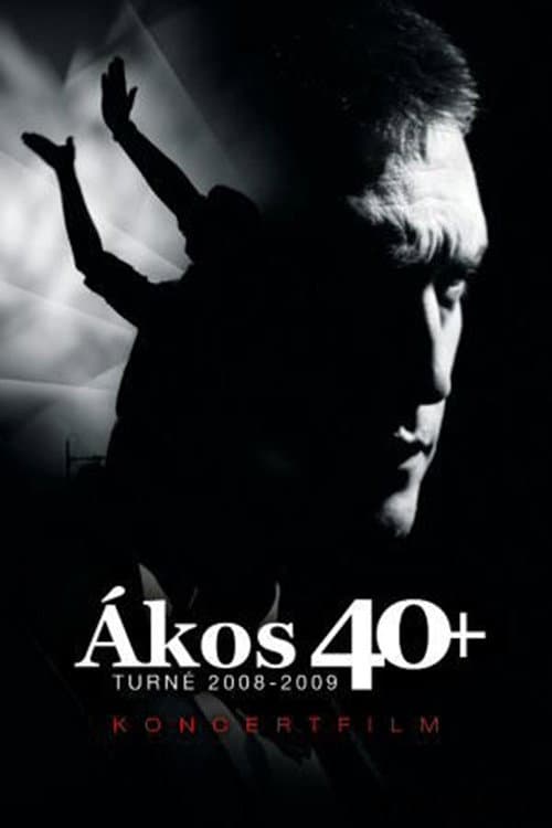 Постер: Ákos 40+