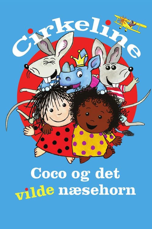 Постер: Cirkeline, Coco og det vilde næsehorn