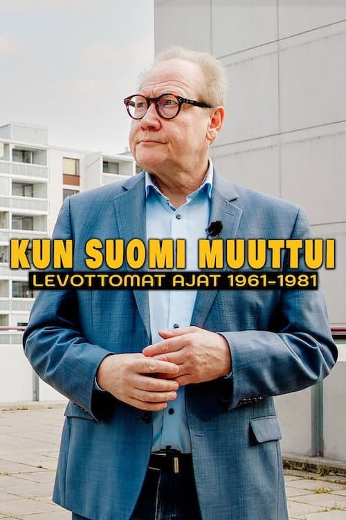 Постер: Kun Suomi muuttui - levottomat ajat 1961–1981