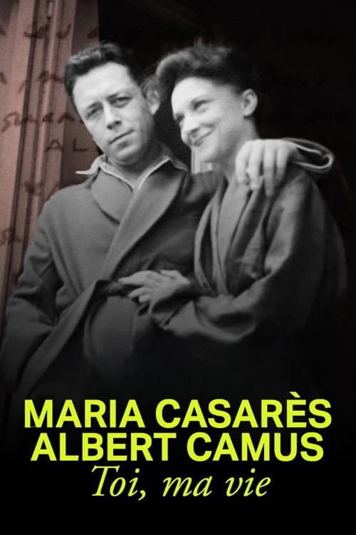 Постер: Maria Casarès et Albert Camus, toi, ma vie