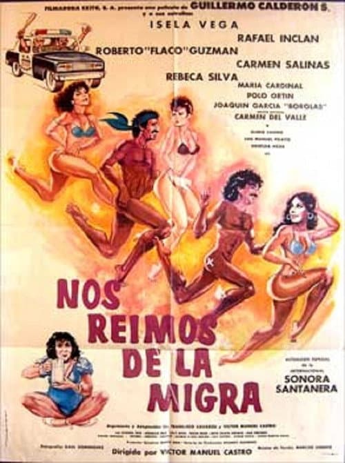 Постер: Nos reimos de la migra (Destrampados y mojados)