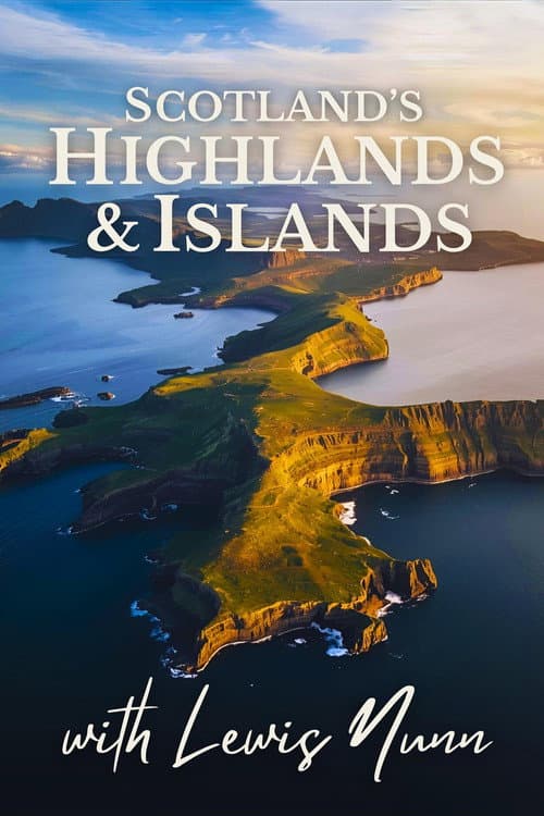 Постер: Scotland's Highlands & Islands with Lewis Nunn
