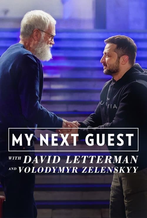 Постер: My Next Guest with David Letterman and Volodymyr Zelenskyy