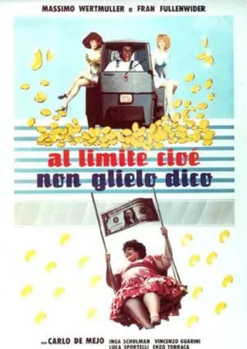 Постер: Al limite, cioè non glielo dico