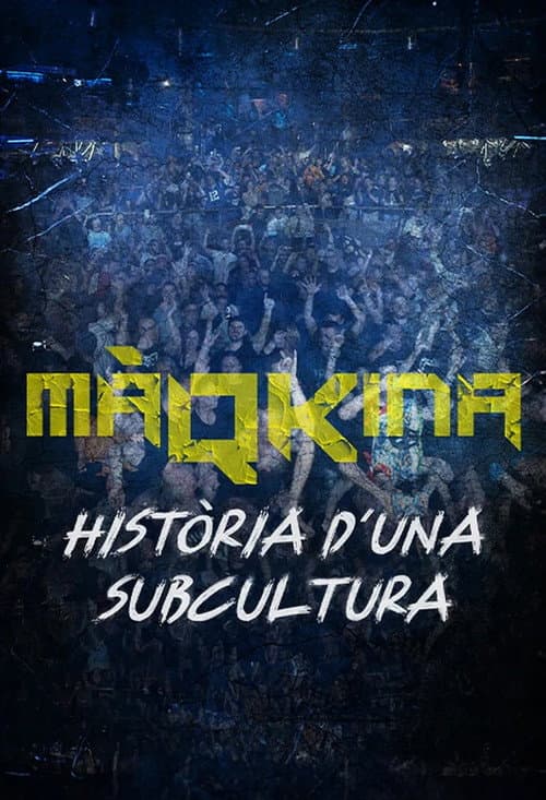 Постер: Màqkina. Història d'una subcultura
