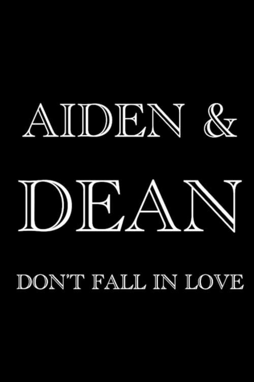 Постер: Aiden & Dean Don’t Fall in Love