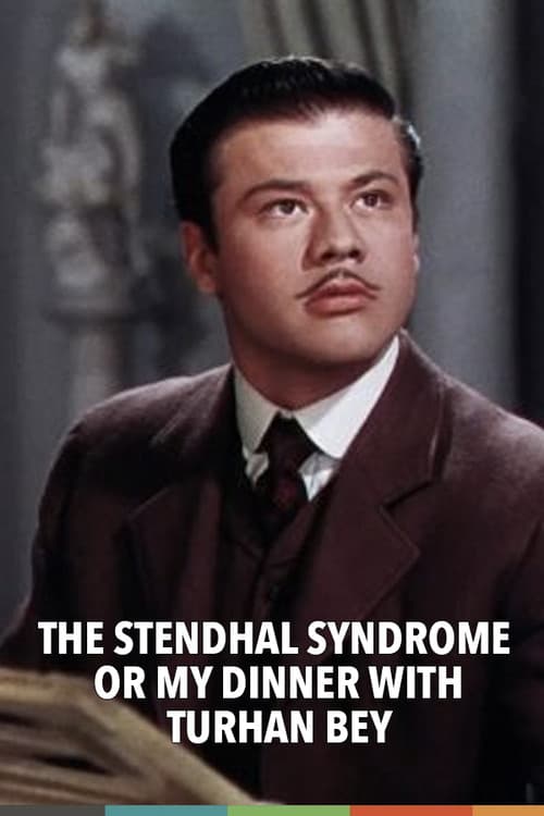 Постер: The Stendhal Syndrome or My Dinner with Turhan Bey