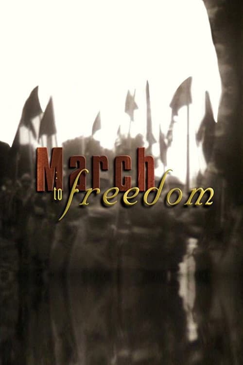 Постер: March to Freedom