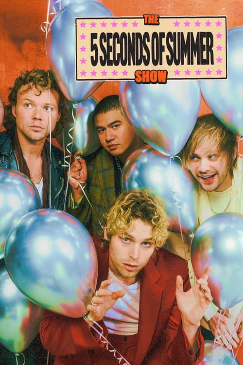 Постер: The 5 Seconds of Summer Show (Live & Backstage In Amsterdam)