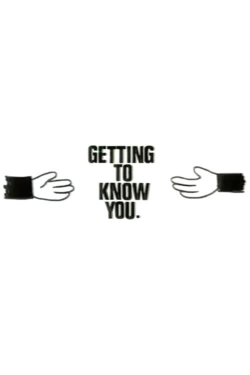 Постер: Getting to Know You