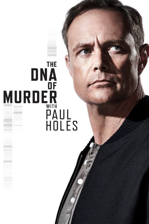 Постер: The DNA of Murder with Paul Holes